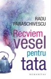 Recviem vesel pentru tata, Humanitas