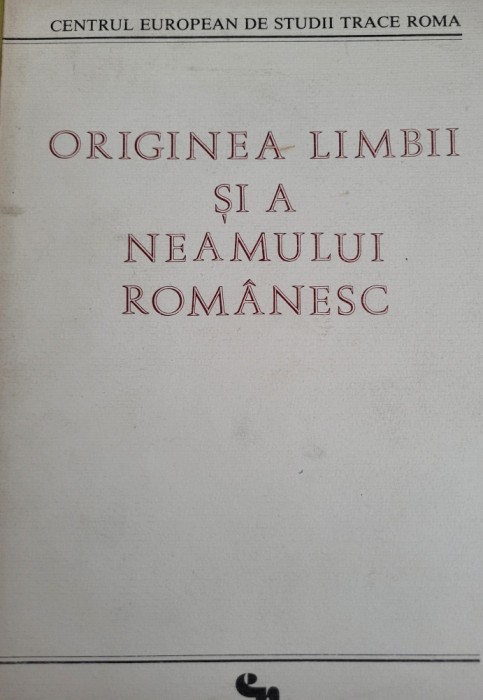 Centrul European de Studii Trace Roma- Originea limbii si a neamului romanesc