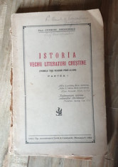 ISTORIA VECHII LITERATURI CRESTINE - CICERONE IORDACHESCU Vol 1 foto