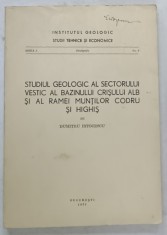 STUDIUL GEOLOGIC AL SECTORULUI VESTIC AL BAZINULUI CRISULUI ALB SI AL RAMEI MUNTILOR CODRU SI HIGHIS de DUMITRU ISTOCESCU , 1971