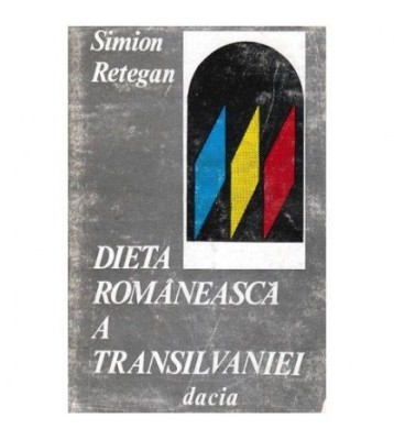 Simion Retegan - Dieta romaneasca a Transilvaniei - 101908 foto