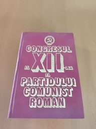 CONGRESUL AL XII- LEA AL PARTIDULUI COMUNIST ROM&Acirc;N