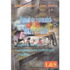 Mariana Pantiru, Ionut Pantiru - Manual de informatica. Baze de date