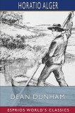 Dean Dunham (Esprios Classics): or, the Waterford Mystery