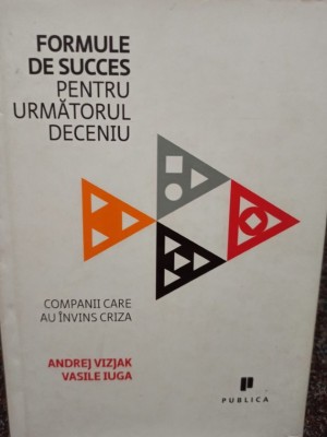 Andrej Vizjak - Formule de succes pentru urmatorul deceniu (Editia: 2011) foto