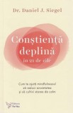 Constienta deplina in 21 de zile - Daniel J. Siegel