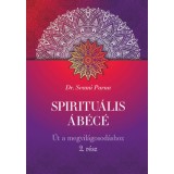 Spiritu&aacute;lis &Aacute;B&Eacute;C&Eacute; - 2. r&eacute;sz - &Uacute;t a megvil&aacute;gosod&aacute;shoz - Dr Svami Purna