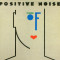 VINIL Positive Noise &lrm;&ndash; Change Of Heart (VG+)