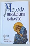 METODA RUGACIUNII ISIHASTE de IRENEE HAUSHERR , 2025