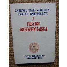 CUVIOSUL PAISIE AGHIORITUL - CUVINTE DUHOVNICESTI. TREZIRE DUHOVNICEASCA