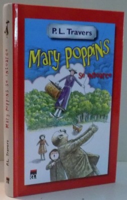 MARY POPPINS SE INTOARCE de P.L. TRAVERS, ILUSTRATII de DONE STAN , 2015 foto