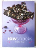 &quot;RAW SNACKS&quot;. Caroline Fibaek, 2014. Retete culinare gustari &quot;raw&quot; cu ilustratii