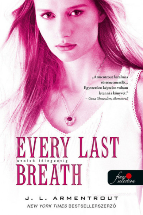 Every Last Breath - Utols&oacute; l&eacute;legzetig - Komor elemek 3. - Jennifer L Armentrout
