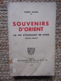 Souvenirs d&rsquo;Orient &ndash; La Vie d&rsquo;Etudiant en Syrie - Robert Dahan