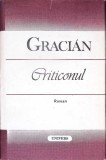 Criticonul - Baltasar Gracian (1986) - Roman Cartonat, 774 pagini