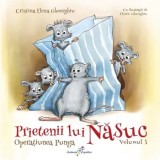 Prietenii lui Nasuc. Operatiunea Punga. Volumul 1/Cristina Elena Gheorghiu, Galaxia Copiilor