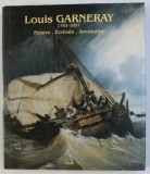 LOUIS GARNERAY ( 1783 - 1857 ) , PEINTRE - ECRIVAIN , AVENTURIER par LAURENT MANOEUVRE , 1997