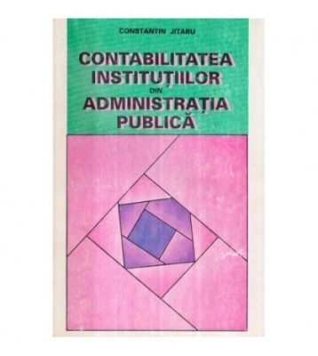 Constantin Jitaru - Contabilitatea institutiilor din administratia foto