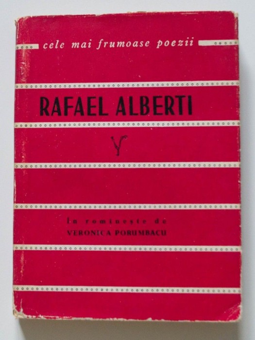 Rafael Alberti - Poezii (colecția &quot;Cele mai frumoase poezii&quot;)