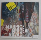 MAURICE MIRCEA NOVAC , EDITION EXPERIENCE BAND 01 - EDITIE IN ROMANA , GERMANA , ENGLEZA de DOINA TALMANN , 2013