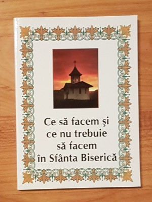Ce sa facem si ce nu trebuie sa facem in Sfanta Biserica de Nicodim Mandita foto
