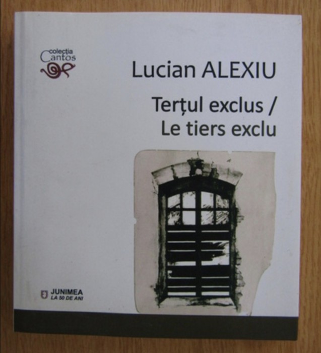 Tertul exclus; Le tiers exclu / Lucian Alexiu