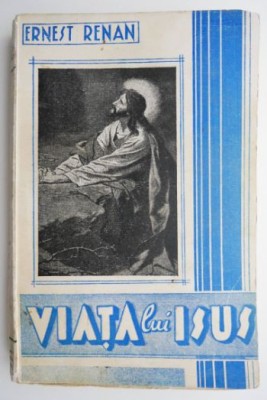 Viata lui Isus &amp;ndash; Ernest Renan foto