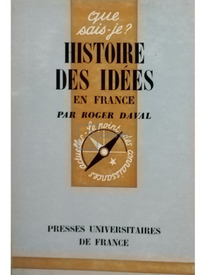 Roger Daval - Histoire des idees en france (editia 1965) foto