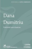 Cumpara ieftin Dana Dumitriu. Portretul unei doamne