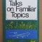 E. P. Kirillova - Talks on Familiar Topics