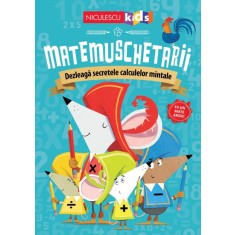 Matemuschetarii. Dezleaga secretele calculelor mintale, Jonny Leighton