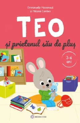 Teo si Prietenul Sau De Plus, Emmanuelle Massonaud , Melanie Combes - Editura Bookzone foto