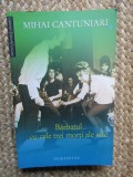 Mihai Cantuniari - Barbatul cu cele trei morti ale sale