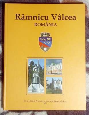 Ramnicu Valcea - Ghid editat de Primaria municipiului Ramnicu Valcea 2009 foto