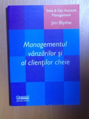MANAGEMENTUL VANZARILOR SI AL CLIENTILOR CHEIEde JIM BLYTHE foto