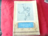Alphonse Daudet - Tartarin in Alpi - Ed.Tineretului 1956 , 207 pag,trad.I.Botez