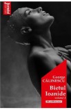 Bietul Ioanide Vol.1 - George Calinescu