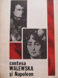 Contesa Walewska si Napoleon - Marian Brandys