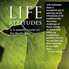 Life Attitudes: A 5-Session Course on the Beautitudes