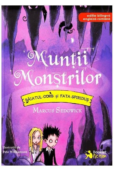 Muntii Monstrilor - Baiatul-Corb si Fata-Spiridus | Marcus Sedgwick
