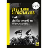 Fi&uacute;k cinkkopors&oacute;ban - Szvetlana Alekszijevics