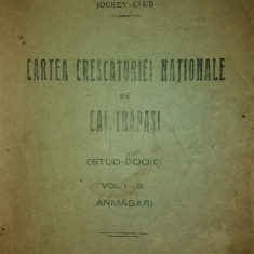 CARTEA CRESCATORIEI NATIONALE DE CAI TRAPASI - VOL. I-B - ARMASARI {1945}