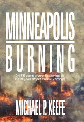 Minneapolis Burning: Did Fbi Agents Protect the Minneapolis Pd for Years Despite Multiple Warnings? foto