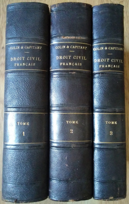 Colin și Capitant / DREPT CIVIL FRANCEZ - 3 volume, 1923, 1924, 1925