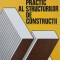 Calculul practic al structurilor de constructii - Ioan. I. Munteanu, Ioan. A. Caraba