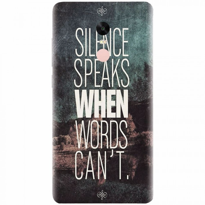 Husa silicon pentru Xiaomi Redmi Note 4, Silence Speaks When Word Cannot