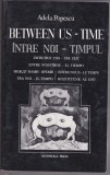 bnk ant Adela Popescu - Intre noi - timpul - cu dedicatie