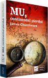 Mu, continentul pierdut - Paperback brosat - James Churchward - Vidia