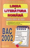 Mariana Badea - Limba si literatura romana pentru elevii de liceu. Bac 2002