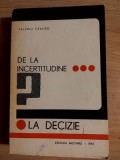 De la incertitudine... la decizie - Valeriu Ceausu